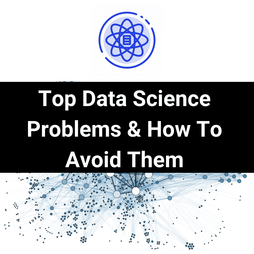 Cover Image for Top Data Science Problems and How to Avoid Them