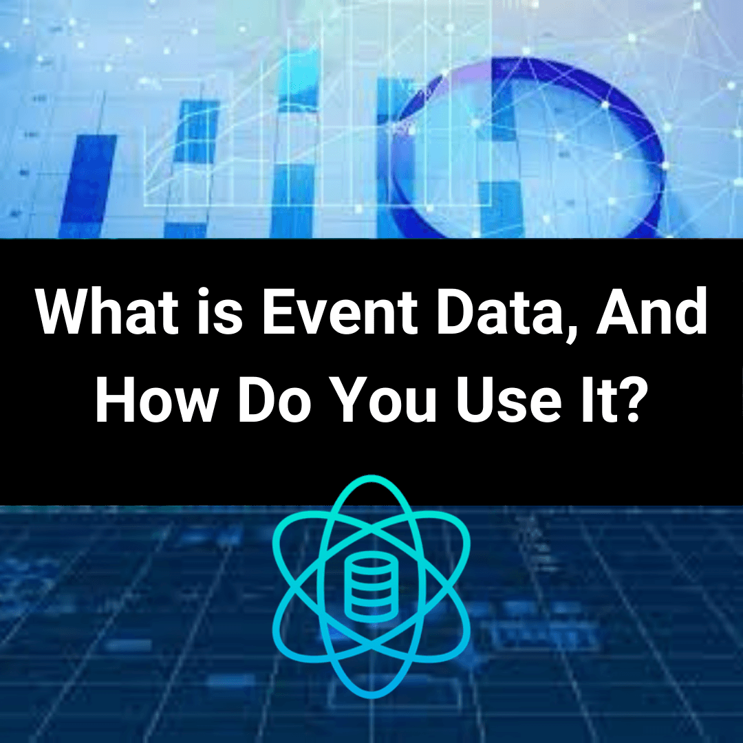 Cover Image for What is Event Data, And How Do You Use It?
