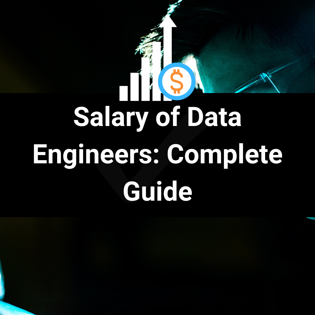 Cover Image for Salary of Data Engineers: Complete Guide