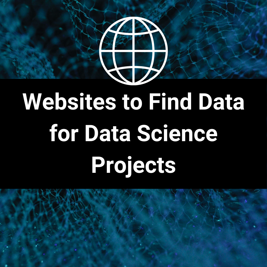 Cover Image for Websites to Find Data for Data Science Projects