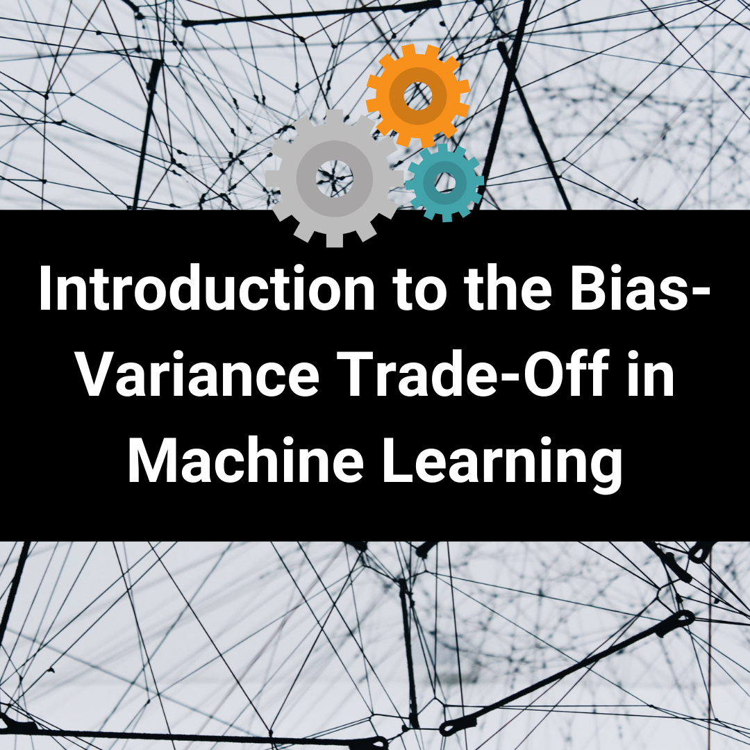 Cover Image for Introduction to the Bias-Variance Trade-Off in Machine Learning