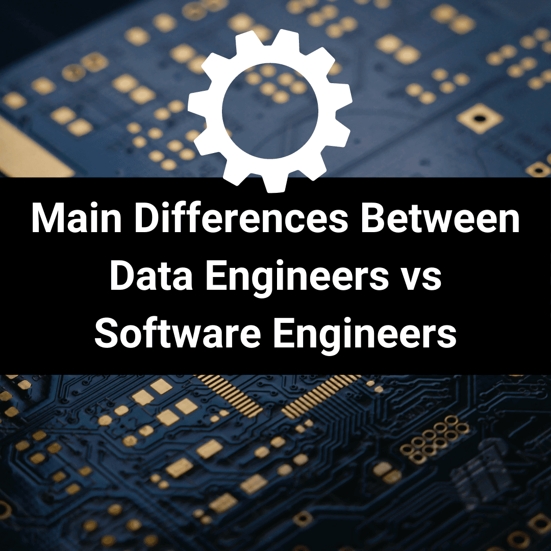 Main Differences Between Data Engineers vs Software Engineers thumbnail