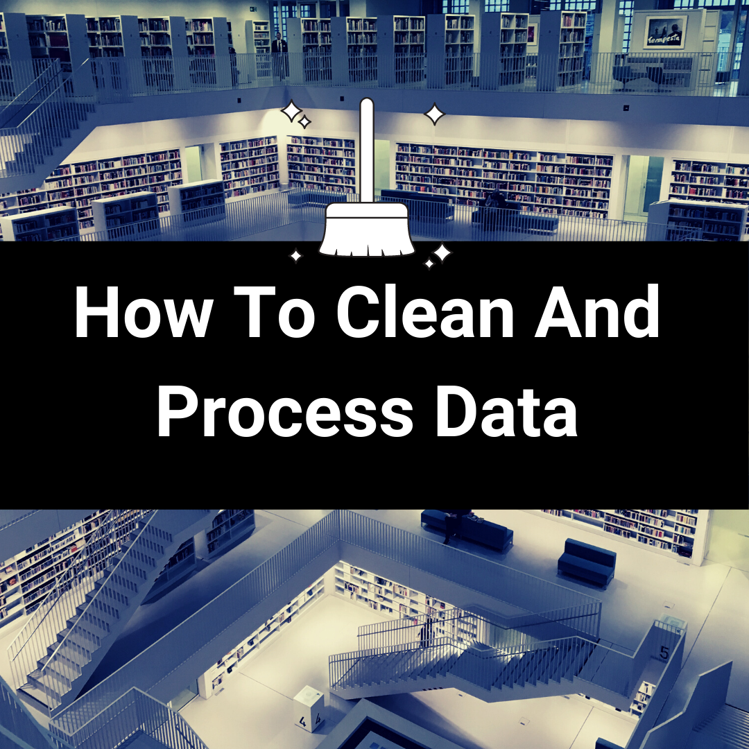 Cover Image for How To Clean And Process Data
