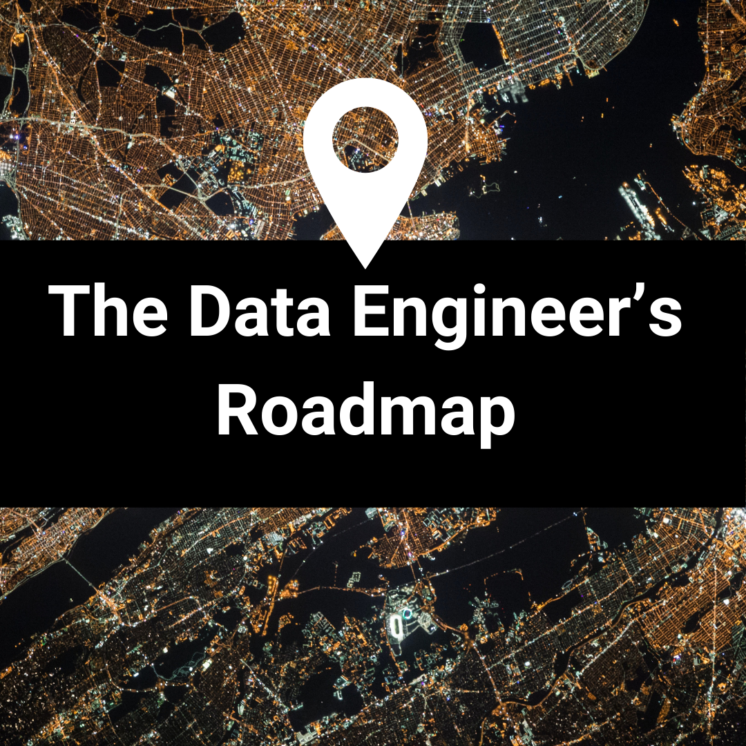 Cover Image for The Data Engineer’s Roadmap
