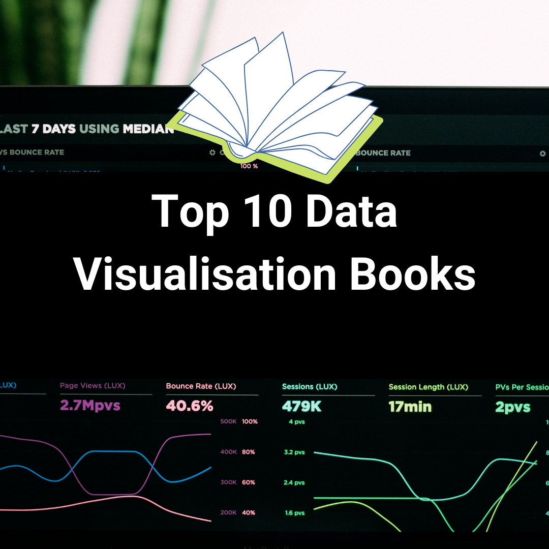Cover Image for Top 10 Data Visualisation Books
